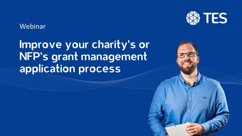 Improve your charity’s or NFP’s grant management application process