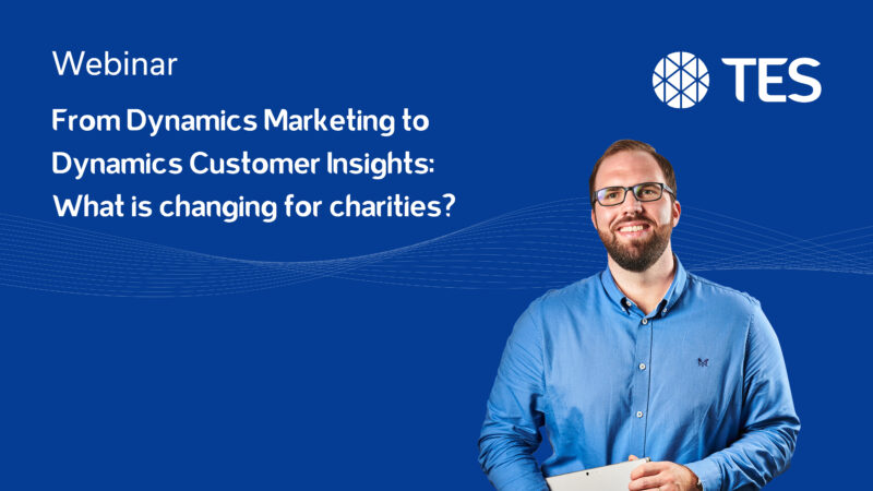 From Dynamics Marketing to Dynamics Customer Insights: What is changing for charities?